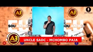 Uncle SADC "Negro sapwaza" - Mchombo Paja (Oficial Áudio)