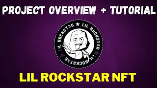 New NFT Risk To Earn Project Lil Rockstar Project Overview + Tutorial