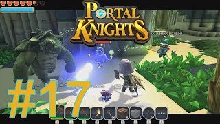 MY MUMMY SPITS - Episode 17 - Portal Knights