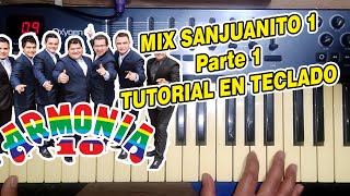 MIX SANJUANITO 1 - ARMONIA 10 Parte 1 (TUTORIAL EN TECLADO)