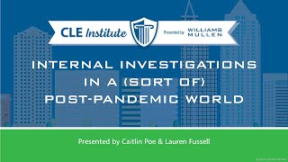 Internal Investigations in a (Sort of) Post-Pandemic World