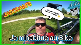 Je m'habitue au Bike doucement