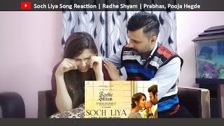 Soch Liya Song Reaction | Radhe Shyam | Prabhas, Pooja Hegde | Mithoon, Arijit Singh, Manoj M