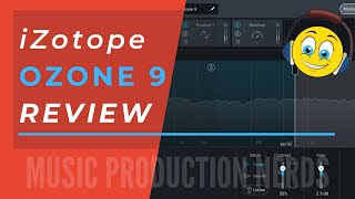 IZOTOPE OZONE 9 REVIEW & DEMO!!! BETTER THAN 8?? [NEW FEATURES]