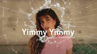 Yimmy Yimmy Slowed song | Lofi Song | Bass Boosted | Videos_Junction 1 #jaqulinefernandez #tayc