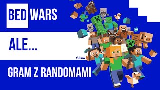 BEDWARS ALE GRAM Z RANDOMAMI 😳 [MINECRAFT]