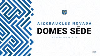 Aizkraukles novada domes sēde 20.04.2023.