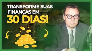 DESAFIO DOS 30 DIAS APLIQUE ISSO e MULTIPLIQUE SEU DINHEIRO - Earl Nightingale