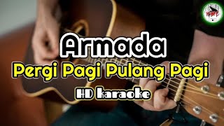 Armada - Pergi Pagi Pulang Pagi (Karaoke Indonesia)@HMC82