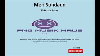 MERI SUNDAUN - McDonald Taylor (PNG MUSIC 2020 LATEST)