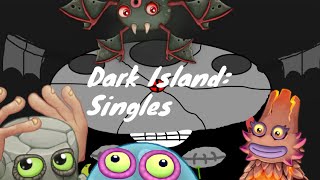 Dark Island: Singles | Остров Тьмы: Одноэлементные