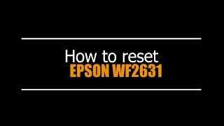 Reset Epson WF2631 - Unlimited - Ink Pads - Reset 100% Virus Free - Reset Epson AP