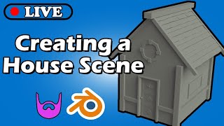 Creating a House Scene | Blender 2.8x | Live Stream