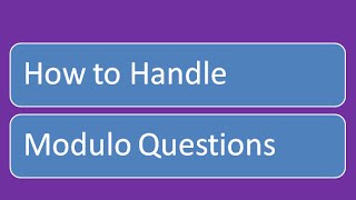 Handle Questions involving Modulo | Get Code Accepted in Code chef| Modulo properties