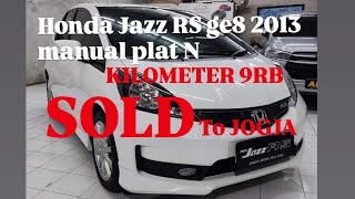 KOLEKTOR | Yang cari kondisi Honda Jazz RS ge8 2013 manual kilometer 9rb plat N Mobil ini solusinya