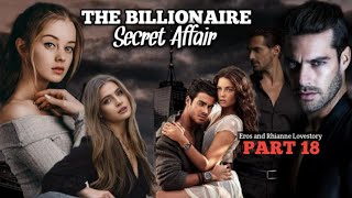 PART 18 / THE BILLIONAIRE SECRET AFFAIR /#inluvstories