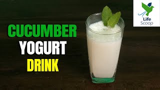 Cucumber Yogurt Drink | Life Scoop