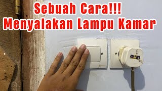 CARA MENYALAKAN LAMPU KAMAR TIDUR DENGAN BENAR DAN NORMAL