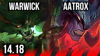 WARWICK vs AATROX (TOP) | 6/0/0, 600+ games, Dominating | NA Master | 14.18