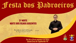 5ª NOITE DA NOVENA DOS PADROEIROS - FESTA DO SENHOR BOM JESUS DOS AFLITOS E SÃO MIGUEL