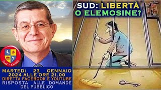 SUD: LIBERTÀ O ELEMOSINE?