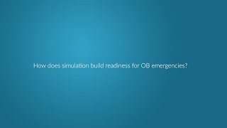 How does simulation build readiness for OB emergencies?