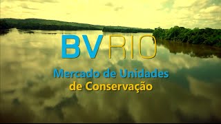 BVRio: Teaser - Consolidação de Unidades de Conservação