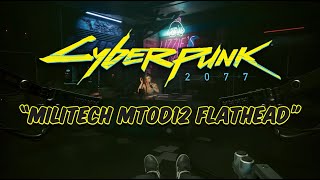 Militech MT0D12 Flathead - CYBERPUNK 2077 Gameplay