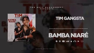 TIM GANGSTA BAMBA NIARÉ