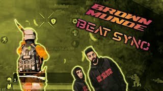 BROWN MUNDE BGMI Montage Beat Sync Velocity || AP.DHILLON ×GURINDER GILL