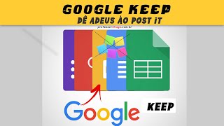 GOOGLE KEEP: como usar e ORGANIZAR SUA VIDA dando ADEUS aos Blocos de Anotações (Post it) em minutos