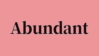 Abundant Pronunciation and Meaning