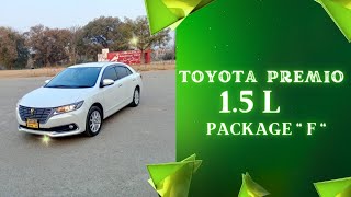 Toyota Premio | Toyota premio 1.5 L | Toyota premio " F " | Toyota Premio review |