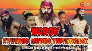 WAROK AMT..... ANUROGO MUDHO TAMBAKSARI LIVE SEMBONG GANDON KALORAN TEMANGGUNG