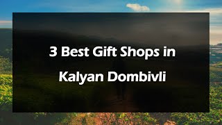 3 Best Gift shops in Kalyan Dombivali, Maharashtra 2024 | Gift stores