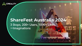 Review of Creality Sharefest Australia 2024