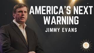 America's next warning - Pastor Jimmy Evans