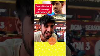 Angry Owais on Team up allegations 🤬 reply to Sarkar gaming🚨