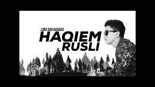 Haqiem Rusli - Luka Dan Bahagia (Lirik)