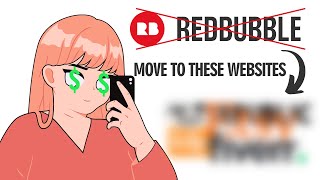 TOP 3 ALTERNATIVES TO REDBUBBLE | SWITCH TO THESE WEBSITES IMMEDIATELY