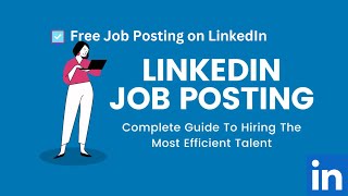 LinkedIn Free Job Posting for Recruiters/Hiring Managers/Employers/ Post A Job On LinkedIn for Free