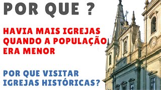 PORQUÊ ANTES HAVIA MAIS IGREJAS - Igr. SANTÍSSIMO SACRAMENTO