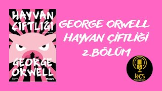 George Orwell - Hayvan Çiftliği 2.Bölüm - Sesli kitap