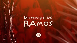 Domingo de Ramos da Paixão do Senhor (noite) - 24/03/2024