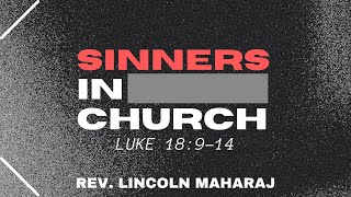 Sinners in Church | Rev. Lincoln Maharaj