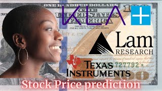 KLA Corp. Lam Research Texas Instruments - Stock Price Prediction 2025