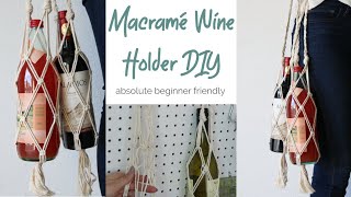 How to Macramé a Wine Holder - absolute beginner tutorial