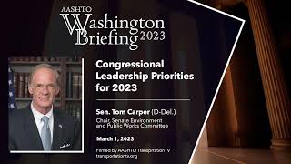 Sen. Carper Speaks at 2023 AASHTO Washington Briefing