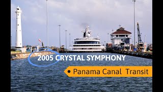 Crystal Symphony 2005 Panama Canal transit | CaptainsVoyage