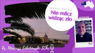 [KAZANIE na CZEKANIE #19] Nie milcz widząc zło!  [ks. Mariusz Sokołowski SChr]